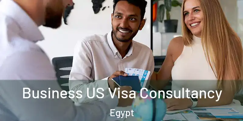  Business US Visa Consultancy Egypt
