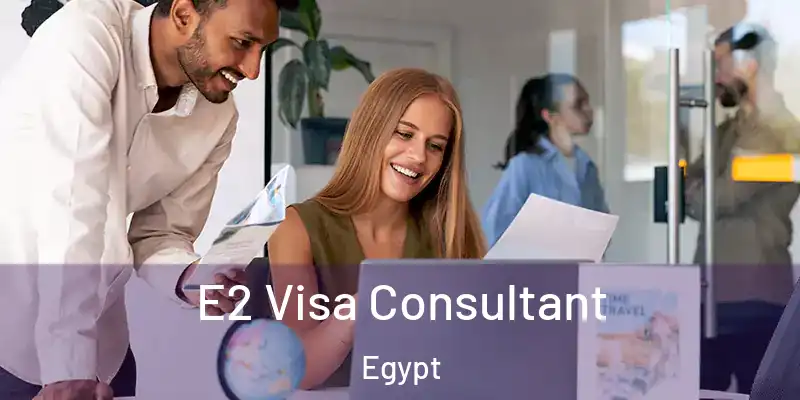  E2 Visa Consultant Egypt