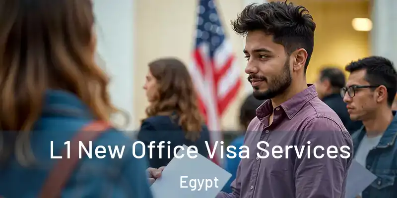  L1 New Office Visa Services Egypt