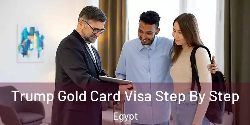  Trump Gold Card Visa Step By Step Egypt
